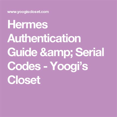 hermes h1020200003092701042|Hermes Authentication Guide & Serial Codes .